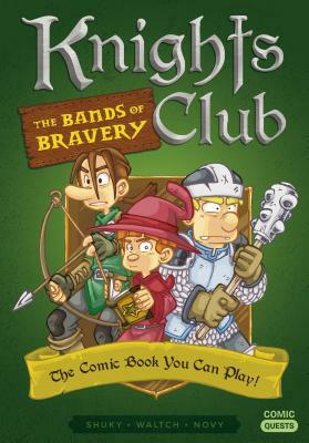 Knights Club: The Bands of Bravery: The Comic Book You Can Play by Shuky
