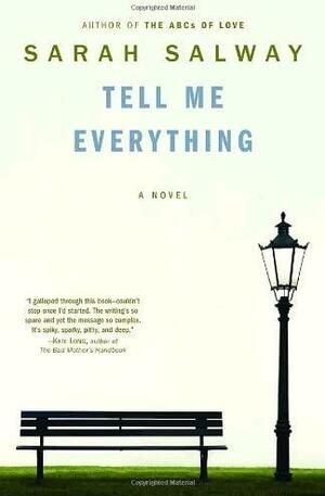Tell Me Everything: A Novel by Sarah Salway, Sarah Salway