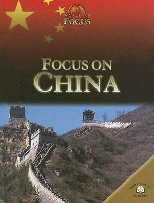 Focus on China by Nicola Barber, Ali Brownlie Bojang