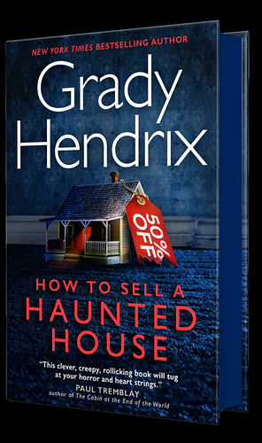 How to Sell A Haunted House by Grady Hendrix