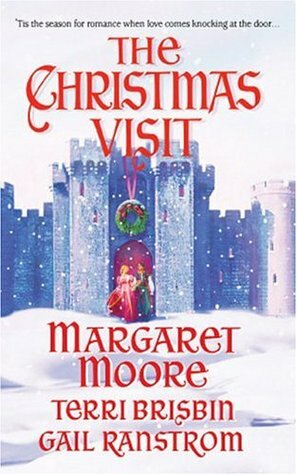 The Christmas Visit by Margaret Moore, Gail Ranstrom, Terri Brisbin