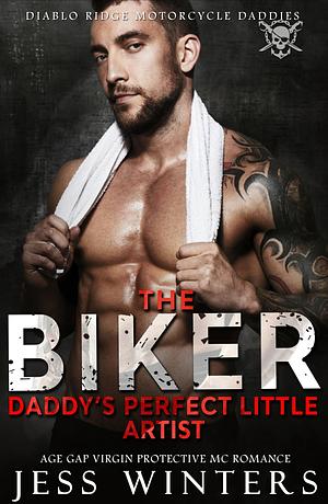 The Biker Daddy's Perfect Little Artist by Jess Winters