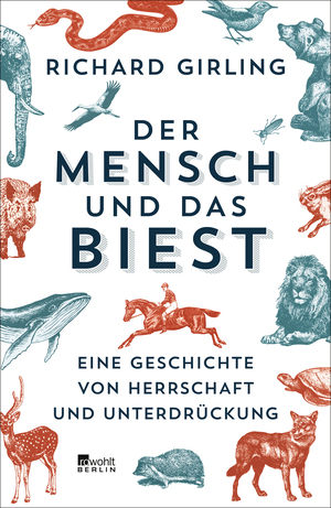 Der Mensch und das Biest by Richard Girling