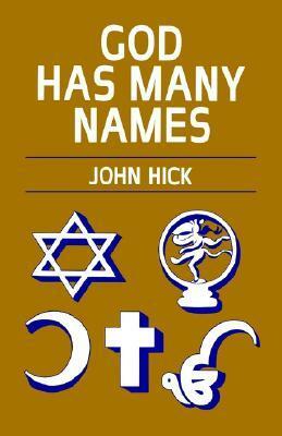 God Has Many Names by John Harwood Hick