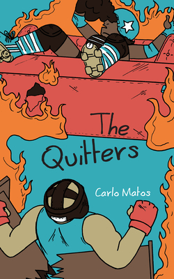 The Quitters by Carlo Matos