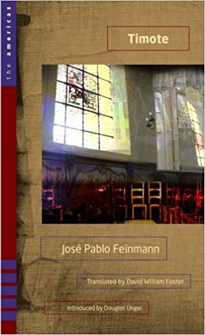 Timote: A Novel by José Pablo Feinmann