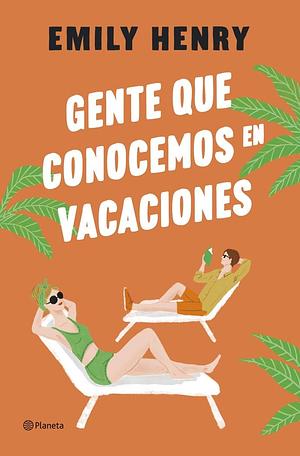 Gente que conocemos en vacaciones by Emily Henry