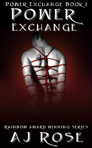 Power Exchange by AJ Rose