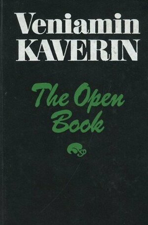 The Open Book by Veniamin Kaverin, Brian Pearce, Вениамин Каверин