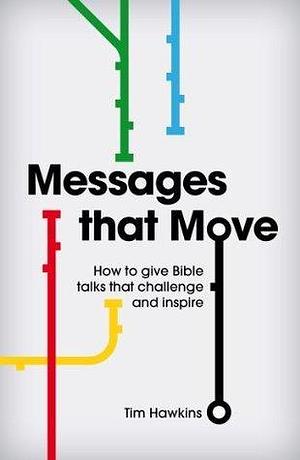 Messages that Move by Tim Hawkins, Tim Hawkins