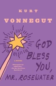 God Bless You, Mr. Rosewater by Kurt Vonnegut