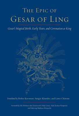 The Epic of Gesar of Ling: Gesar's Magical Birth, Early Years, and Coronation as King by 