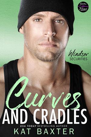 Curves and Cradles: A Navy SEAL/One-night-to-forever/Curvy girl romance by Kat Baxter, Kat Baxter