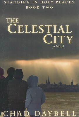 The Celestial City by Chad Daybell