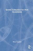 Sports Economics for Non-economists by Wray Vamplew