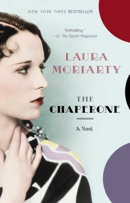 The Chaperone by Laura Moriarty