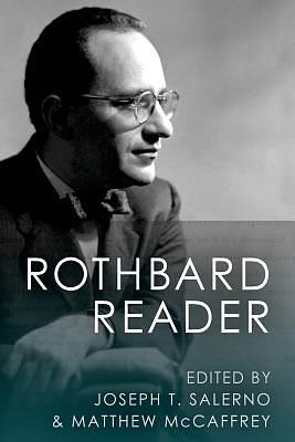 The Rothbard Reader by Murray N. Rothbard