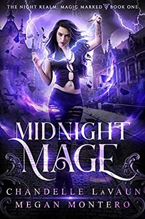 Midnight Mage by Chandelle LaVaun, Megan Montero