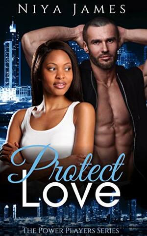 Protect Love by Niya James