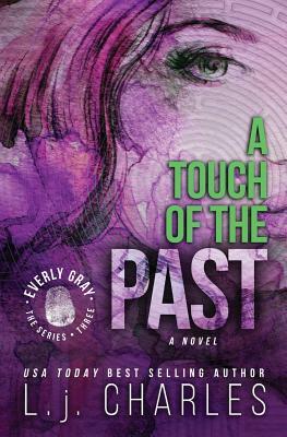 A Touch of the Past: An Everly Gray Adventure by L. J. Charles