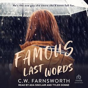 Famous Last Words by C.W. Farnsworth