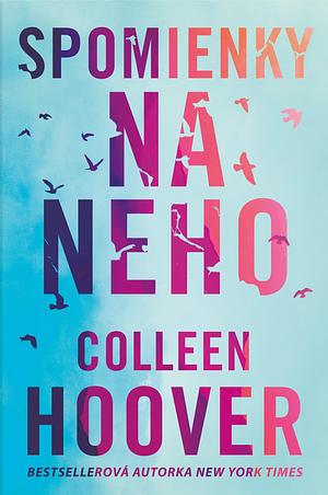 Spomienky na neho by Colleen Hoover, Colleen Hoover