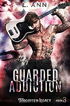 Guarded Addiction by L. Ann