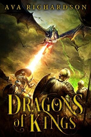 Dragons of Kings by Ava Richardson