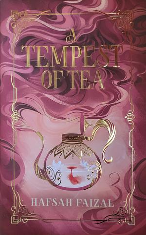 A Tempest of Tea by Hafsah Faizal