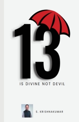 13 Is Divine Not Devil by S. Krishnakumar