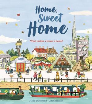 Home, Sweet Home by Moira Butterfield