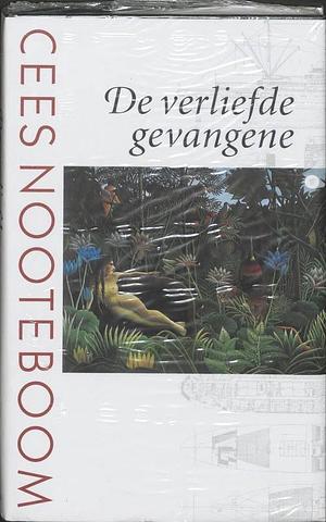 De verliefde gevangene by Cees Nooteboom