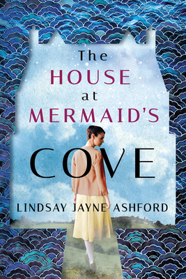 The House at Mermaid's Cove by Lindsay Jayne Ashford