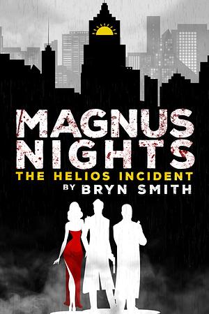 The Helios Incident by Bryn Smith, Bryn Smith