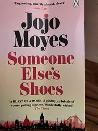 Someone Else's Shoes by Jojo Moyes