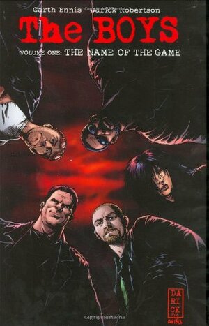 The Boys, Volume 1: The Name of the Game by Garth Ennis