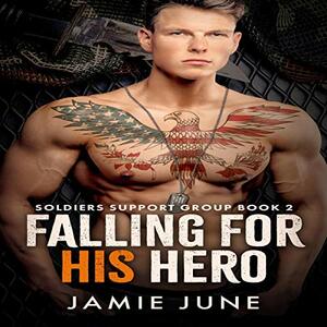 Falling for His Hero by Jamie June