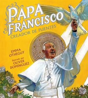 Papa Francisco: Creador de Puentes by Emma Otheguy