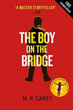 The Boy on the Bridge: Extended Free Preview by M.R. Carey