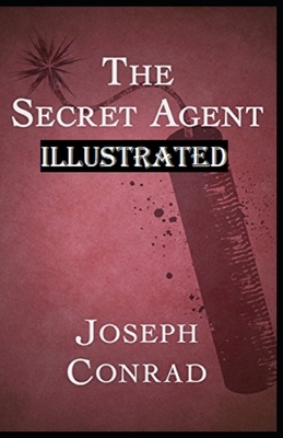 The Secret Agent Illustrated by Joseph Conrad