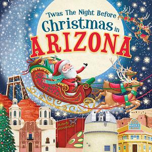 'Twas the Night Before Christmas in Arizona by Jo Parry