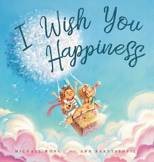 I Wish You Happiness by Michael Wong