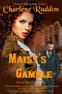 Maisy's Gamble by Charlene Raddon