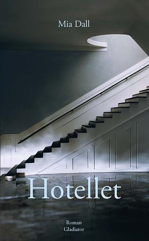 Hotellet by Mia Dall