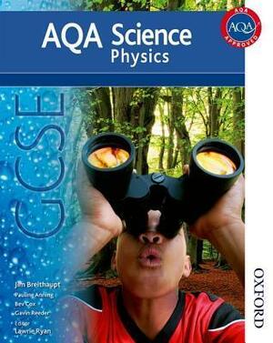 Aqa Science. Gcse Physics Student Book by Jim Breithaupt