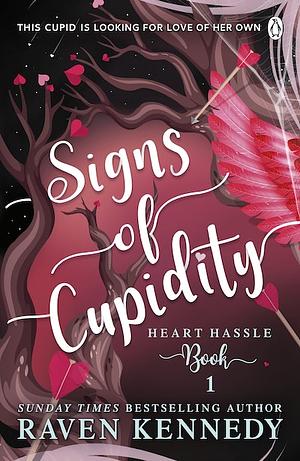 Signs of Cupidity by Raven Kennedy
