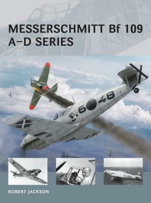 Messerschmitt Bf 109 A-D Series by Robert Jackson
