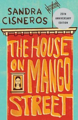 House on Mango Street by Sandra Cisneros