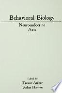 Behavioral Biology: Neuroendocrine Axis by Trevor Archer, Stefan Hansen