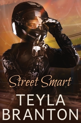 Street Smart by Teyla Branton